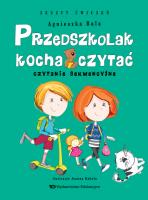 Przedszkolak kocha czytać. Czytanie sekwencyjne. Autor: Bala Agnieszka. SmakLiter.pl Okładka książki Przedszkolak kocha czytać. Czytanie sekwencyjne