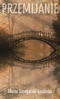 Przemijanie. Autor: Smagalski-Lacińska Maria. SmakLiter.pl Okładka książki Przemijanie