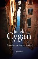 Przeznaczenie, traf, przypadek. Autor: Jacek Cygan. SmakLiter.pl Okładka książki Przeznaczenie, traf, przypadek