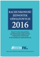 Rachunkowość jednostek oświatowych 2016. Autor: Świderek Izabela Małgorzata. SmakLiter.pl Okładka książki Rachunkowość jednostek oświatowych 2016