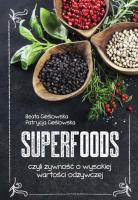 Superfoods. Autor: Beata Cieślowska, Patrycja Cieślowska. SmakLiter.pl Okładka książki Superfoods