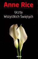 Uczta Wszystkich Świętych. Autor: Anne Rice. SmakLiter.pl Okładka książki Uczta Wszystkich Świętych