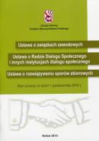 Ustawa o związkach zawodowych Ustawa o Radzie Dialogu Społecznego Ustawa o rozwiązywaniu sporów zbiorowych. Wydawca: Wydawnictwo Pedagogiczne ZNP. SmakLiter.pl Opakowanie Ustawa o związkach zawodowych Ustawa o Radzie Dialogu Społecznego Ustawa o rozwiązywaniu sporów zbiorowych
