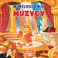 W Milusiowie - Muzycy. Autor: Nożyńska-Demianiuk Agnieszka. SmakLiter.pl Okładka książki W Milusiowie - Muzycy