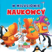 W Milusiowie - Naukowcy. Autor: Nożyńska-Demianiuk Agnieszka. SmakLiter.pl Okładka książki W Milusiowie - Naukowcy