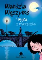 Wandzia Węszynos i wyjce z miasteczka. Autor: Agnieszka Urbańska. SmakLiter.pl Okładka książki Wandzia Węszynos i wyjce z miasteczka