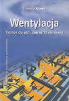 Wentylacja Tablice do obliczeń strat ciśnienia. Autor: Tomasz Klinke. SmakLiter.pl Okładka książki Wentylacja Tablice do obliczeń strat ciśnienia