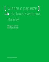 Wiedza o papierze dla konserwatorów zbiorów. Autor: Sobucki Władysław, Jeżewska Elżbieta. SmakLiter.pl Okładka książki Wiedza o papierze dla konserwatorów zbiorów