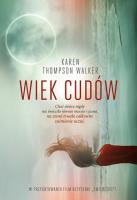 Wiek cudów. Autor: Karen Thompson Walker. SmakLiter.pl Okładka książki Wiek cudów