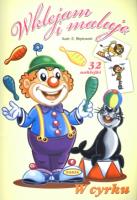 Wklejam i maluję - W cyrku. Autor: praca zbiorowa. SmakLiter.pl Okładka książki Wklejam i maluję - W cyrku