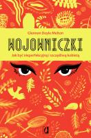 Wojowniczki. Autor: Doyle-Melton Glennon. SmakLiter.pl Okładka książki Wojowniczki