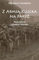 Okładka książki Z Armją Klucka na Paryż Pamiętnik lekarza Polaka