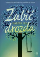 Zabić drozda. Autor: Lee Harper. SmakLiter.pl Okładka książki Zabić drozda
