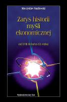 Zarys historii myśli ekonomicznej. Od XVIII do końca XX wieku. Autor: Mieczysław Nasiłowski. SmakLiter.pl Okładka książki Zarys historii myśli ekonomicznej. Od XVIII do końca XX wieku