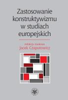 Okładka książki Zastosowanie konstruktywizmu w studiach europejskich