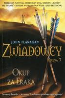 Zwiadowcy Tom 7. Okup za Eraka. Autor: Flanagan John. SmakLiter.pl Okładka książki Zwiadowcy Tom 7. Okup za Eraka