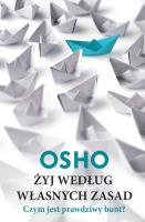 Żyj według własnych zasad. Autor: Osho. SmakLiter.pl Okładka książki Żyj według własnych zasad