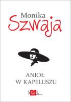 Anioł w kapeluszu. Autor: Monika Szwaja. SmakLiter.pl Okładka książki Anioł w kapeluszu
