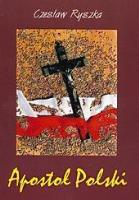 Apostoł Polski. Rzecz o Słudze Bożym B. Łubieńskim. Autor: Czesław Ryszka. SmakLiter.pl Okładka książki Apostoł Polski. Rzecz o Słudze Bożym B. Łubieńskim
