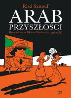 Arab przyszłości. Tom 1. Dzieciństwo na Bliskim Wschodzie (1978–1984). Autor: Riad Sattouf. SmakLiter.pl Okładka książki Arab przyszłości. Tom 1. Dzieciństwo na Bliskim Wschodzie (1978–1984)