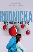 Były sobie świnki trzy. Autor: Rudnicka Olga. SmakLiter.pl Okładka książki Były sobie świnki trzy