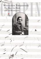 Chopin. The Man, his Work and its Resonance. Autor: Tomaszewski Mieczysław. SmakLiter.pl Okładka książki Chopin. The Man, his Work and its Resonance