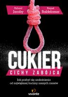 Cukier Cichy zabójca. Autor: Richard Jacoby, Raquel Baldelomar. SmakLiter.pl Okładka książki Cukier Cichy zabójca