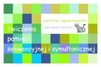 Ćwiczenia pamięci symultanicznej i sekwencyjnej. Autor: prof. dr hab. Cieszyńska Jagoda, mgr Dębicka Agata. SmakLiter.pl Okładka książki Ćwiczenia pamięci symultanicznej i sekwencyjnej