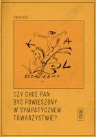 Czy chce pan być powieszony w sympatycznym towarzystwie?. Autor: Kiec Izolda. SmakLiter.pl Okładka książki Czy chce pan być powieszony w sympatycznym towarzystwie?
