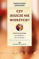 Czy jeszcze nie wierzycie?. Autor: o. Innocenzo Gargano OSB Cam. SmakLiter.pl Okładka książki Czy jeszcze nie wierzycie?