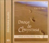 Droga do Chrystusa Audiobook. Autor: Ellen G. White. SmakLiter.pl Okładka książki Droga do Chrystusa Audiobook