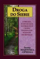 Droga do siebie. Autor: Iwona Majewska-Opiełka. SmakLiter.pl Okładka książki Droga do siebie