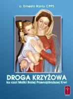 Droga Krzyżowa Matki Bożej Przenajdroższej Krwi. Autor: o. Ernesto Ranly CPPS. SmakLiter.pl Okładka książki Droga Krzyżowa Matki Bożej Przenajdroższej Krwi