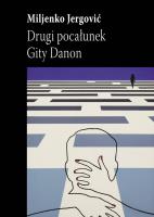 Drugi pocałunek Gity Danon. Autor: Miljenko Jergović. SmakLiter.pl Okładka książki Drugi pocałunek Gity Danon
