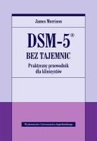DSM-5 bez tajemnic. Autor: James Morrison. SmakLiter.pl Okładka książki DSM-5 bez tajemnic