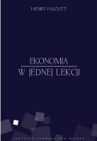 Ekonomia w jednej lekcji Tw.. Autor: Hazlitt Henry. SmakLiter.pl Okładka książki Ekonomia w jednej lekcji Tw.