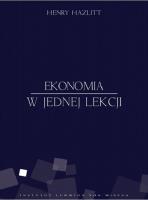 Ekonomia w jednej lekcji. Autor: Hazlitt Henry. SmakLiter.pl Okładka książki Ekonomia w jednej lekcji