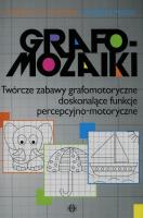 Grafomozaiki Twórcze zabawy grafomotoryczne doskonalące funkcje percepcyjno-motoryczne. Autor: Chrąściel Katarzyna, Elżbieta Muzyk. SmakLiter.pl Okładka książki Grafomozaiki Twórcze zabawy grafomotoryczne doskonalące funkcje percepcyjno-motoryczne