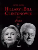 Okładka książki Hillary i Bill Clintonowie T.1 Seks
