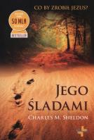 Jego śladami. Autor: Sheldon Charles M.. SmakLiter.pl Okładka książki Jego śladami