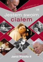 Jestem swoim ciałem. Teologia ciała Jana Pawła II. Autor: Jim McManus CSsR. SmakLiter.pl Okładka książki Jestem swoim ciałem. Teologia ciała Jana Pawła II
