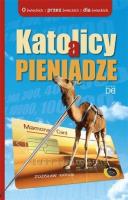 Katolicy a pieniądze. Autor: Sławomir Zatwardnicki (red.). SmakLiter.pl Okładka książki Katolicy a pieniądze