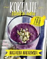 Koktajle Klinika soku. Autor: Magdalena Makarowska. SmakLiter.pl Okładka książki Koktajle Klinika soku