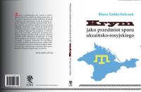 Krym jako przedmiot sporu ukraińsko-rosyjskiego. Autor: Maria Gołda-Sobczak. SmakLiter.pl Okładka książki Krym jako przedmiot sporu ukraińsko-rosyjskiego