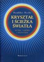 Kryształ i ścieżka światła. Autor: Czogjal Namkhai Norbu. SmakLiter.pl Okładka książki Kryształ i ścieżka światła
