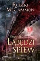Łabędzi śpiew Księga 2. Autor: McCammon Robert. SmakLiter.pl Okładka książki Łabędzi śpiew Księga 2