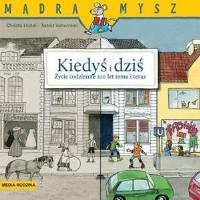 Mądra mysz - Kiedyś i teraz. Życie codzienne.... Autor: Astrid Vohwinkel, Christa Holtei. SmakLiter.pl Okładka książki Mądra mysz - Kiedyś i teraz. Życie codzienne...