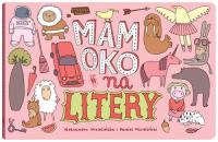 Mam oko na litery. Autor: Mizielińska Aleksandra, Mizieliński Daniel. SmakLiter.pl Okładka książki Mam oko na litery