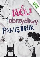 Mój obrzydliwy pamiętnik. Autor: Tonder Krzysztof. SmakLiter.pl Okładka książki Mój obrzydliwy pamiętnik