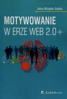 Motywowanie w erze Web 2.0+. Autor: Wziątek-Staśko Anna. SmakLiter.pl Okładka książki Motywowanie w erze Web 2.0+
